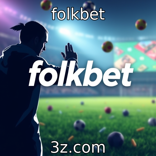 folkbet : Inovação tecnológica impulsiona a experiência dos jogadores